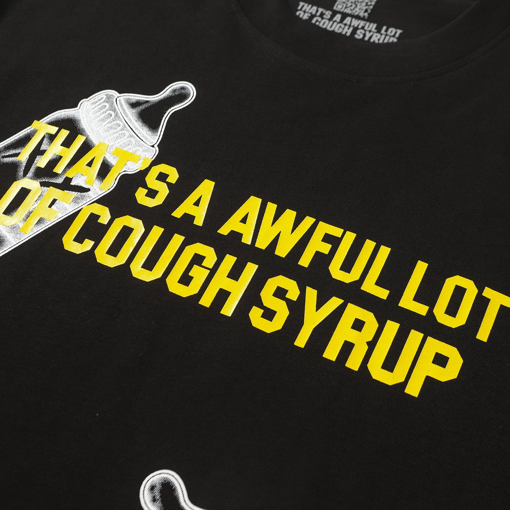 THAT'S A AWFUL LOT OF COUGH SYRUP Front & Back Graphic T-Shirt — detail