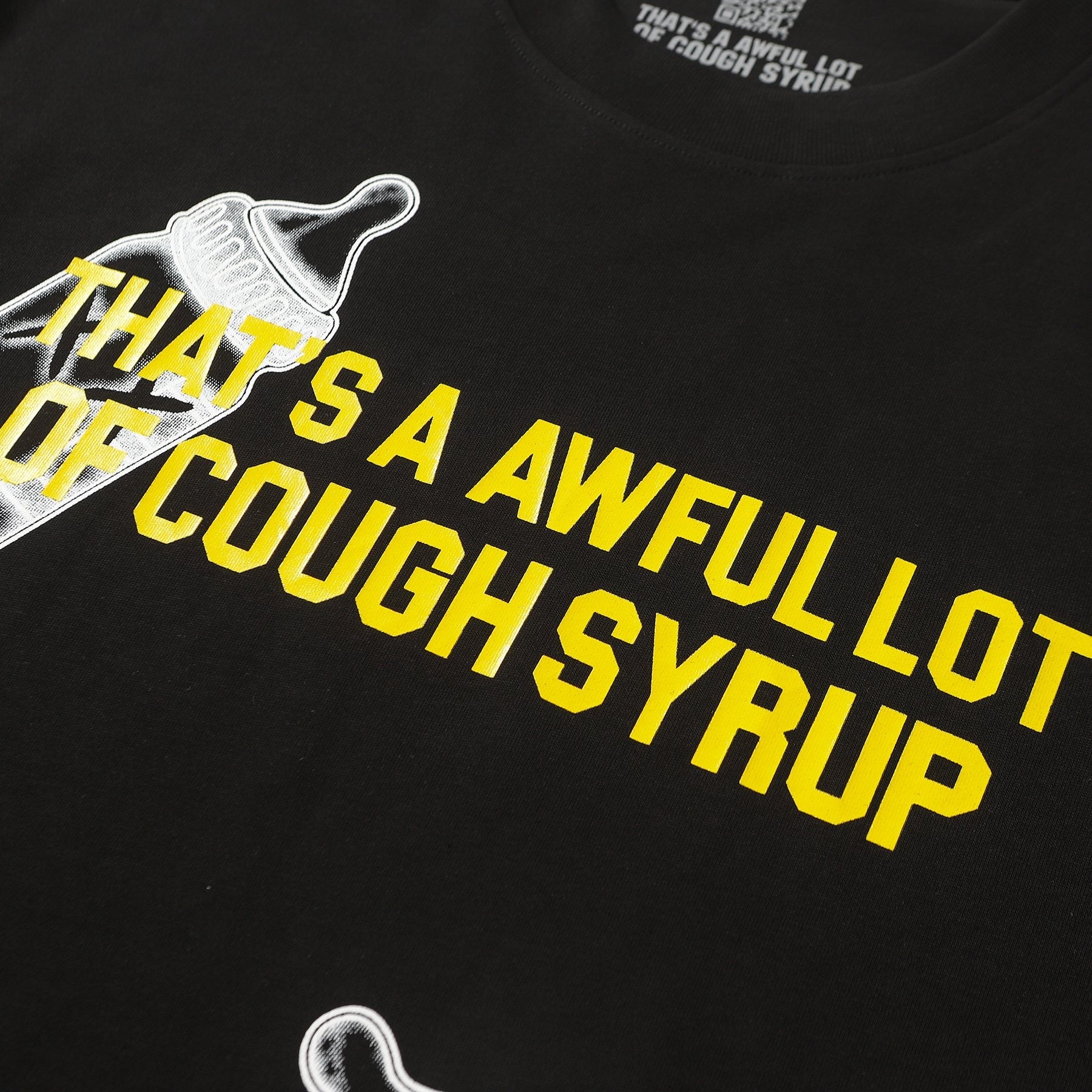 THAT'S A AWFUL LOT OF COUGH SYRUP Front & Back Graphic T-Shirt — detail
