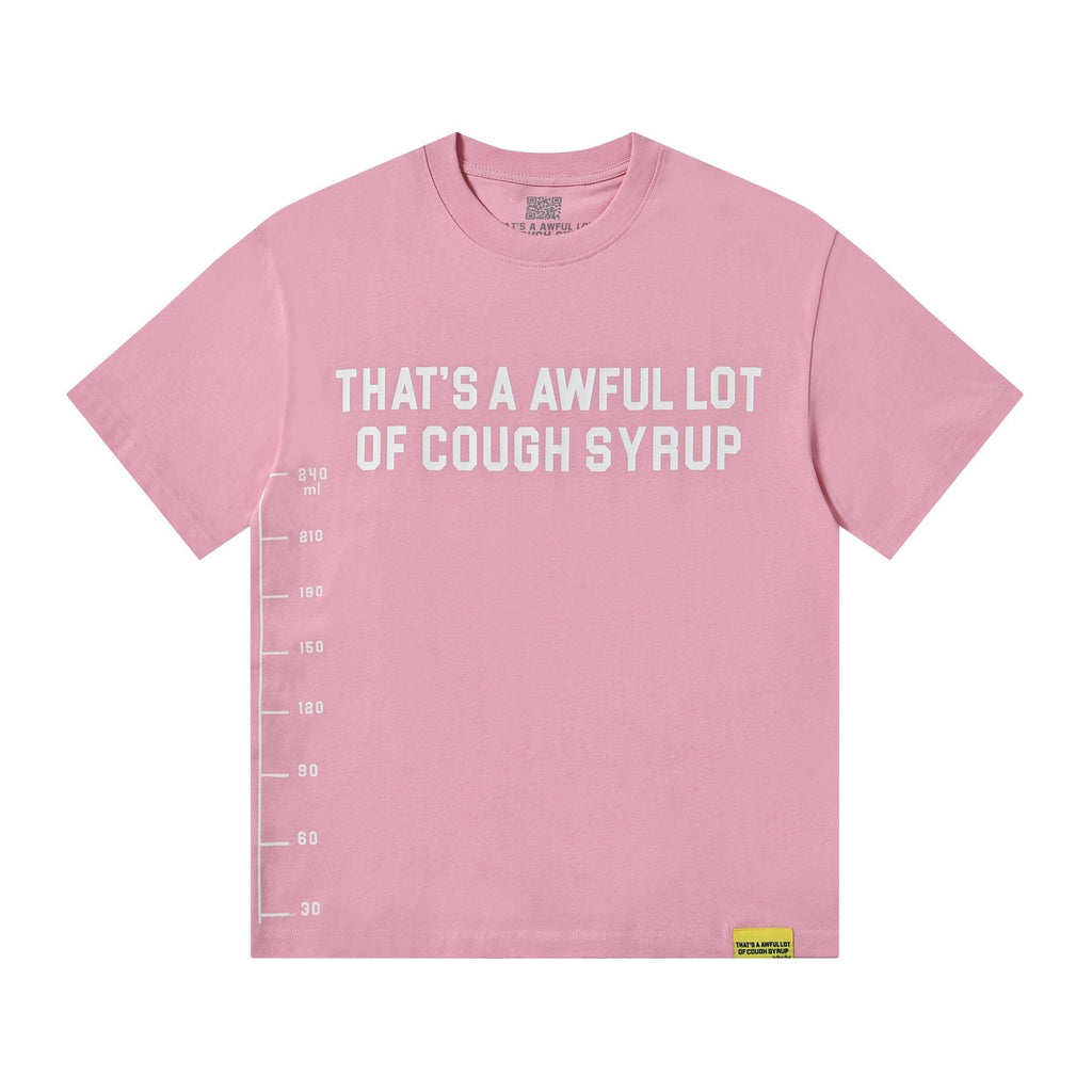 THAT'S A AWFUL LOT OF COUGH SYRUP White/Gray Wordmark T-Shirt — front