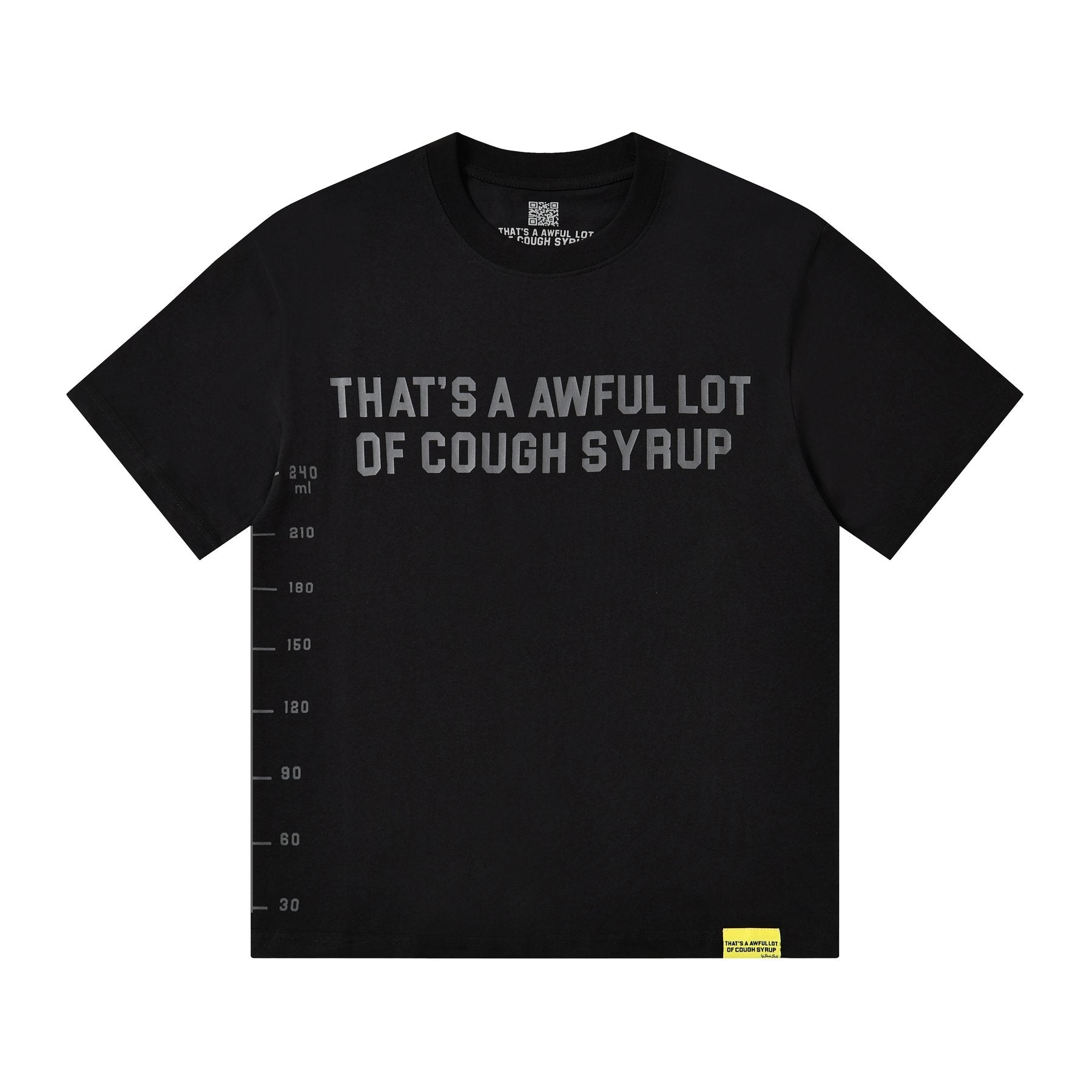 THAT'S A AWFUL LOT OF COUGH SYRUP White/Gray Wordmark T-Shirt — front